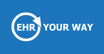 EHR YOUR WAY
